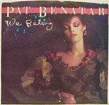 Pat Benatar : We Belong